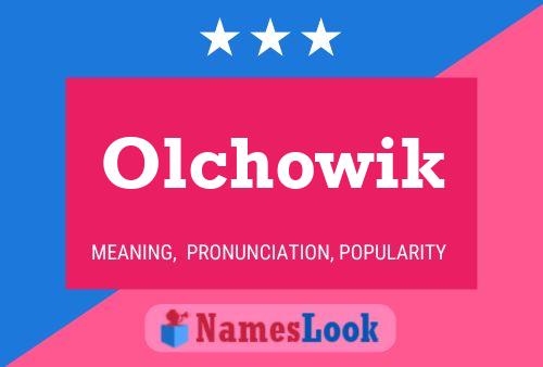 Olchowik Name Poster