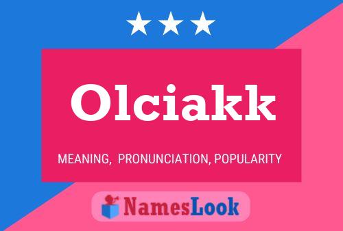 Olciakk Name Poster