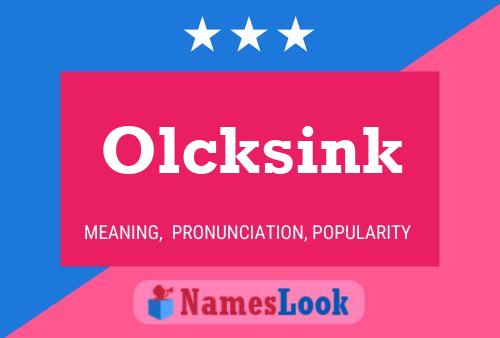 Olcksink Name Poster