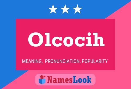 Olcocih Name Poster