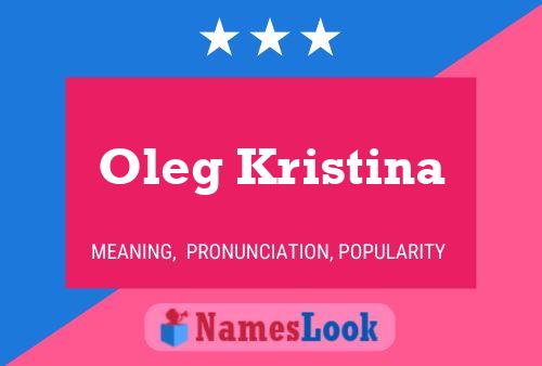 Oleg Kristina Name Poster