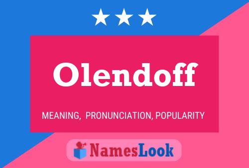 Olendoff Name Poster