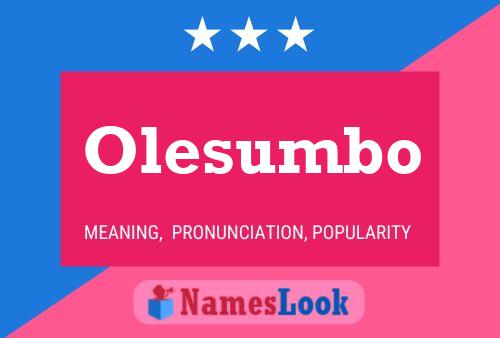 Olesumbo Name Poster