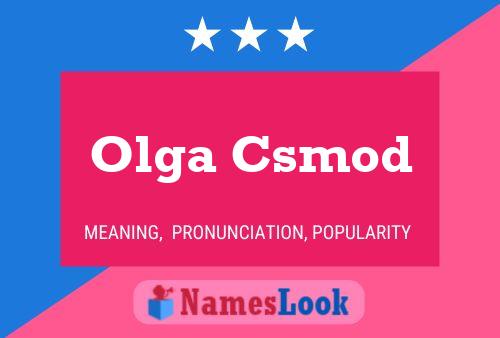 Olga Csmod Name Poster