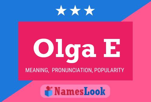 Olga E Name Poster