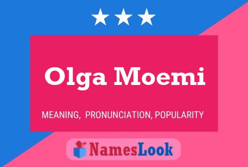 Olga Moemi Name Poster