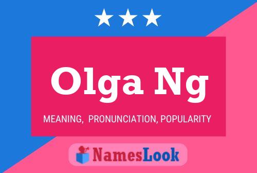 Olga Ng Name Poster