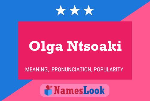 Olga Ntsoaki Name Poster