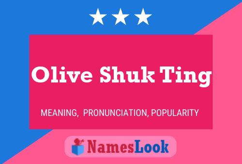 Olive Shuk Ting Name Poster