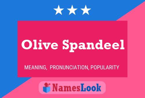 Olive Spandeel Name Poster