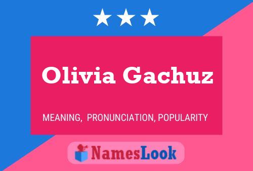 Olivia Gachuz Name Poster