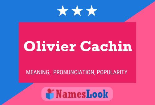 Olivier Cachin Name Poster