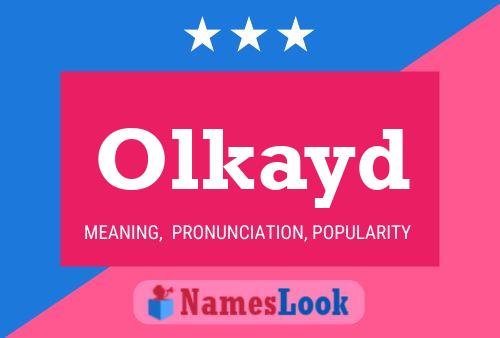 Olkayd Name Poster