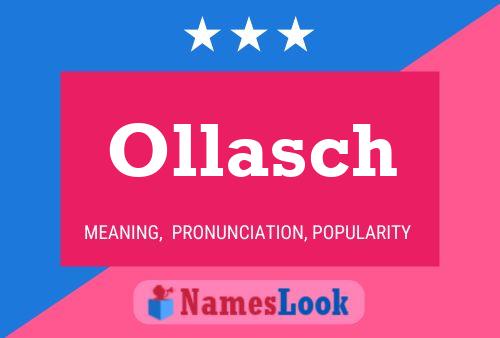 Ollasch Name Poster