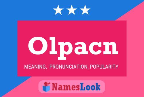 Olpacn Name Poster