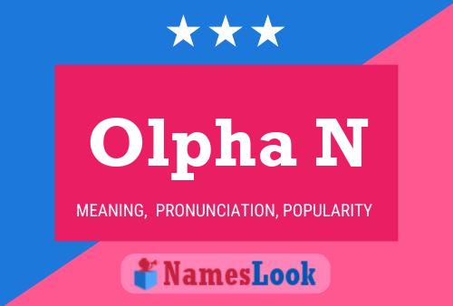 Olpha N Name Poster