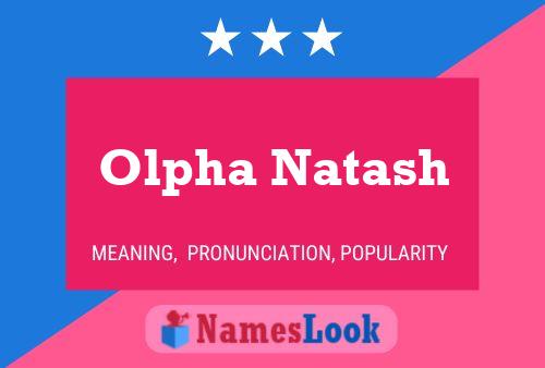 Olpha Natash Name Poster