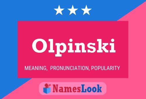 Olpinski Name Poster