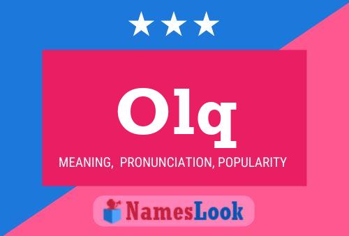 Olq Name Poster