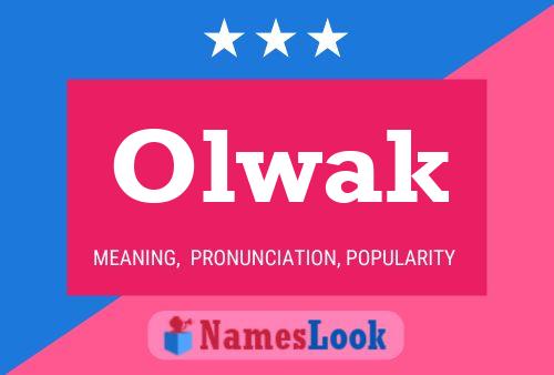 Olwak Name Poster