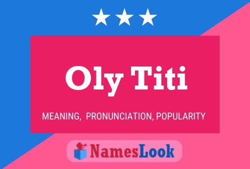 Oly Titi Name Poster