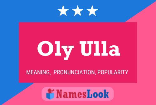 Oly Ulla Name Poster