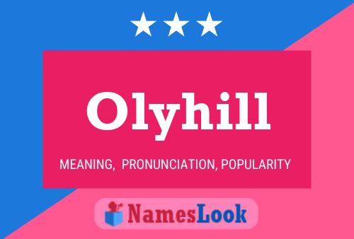 Olyhill Name Poster