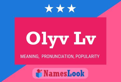 Olyv Lv Name Poster