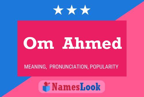 Om  Ahmed Name Poster