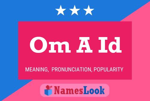 Om A Id Name Poster