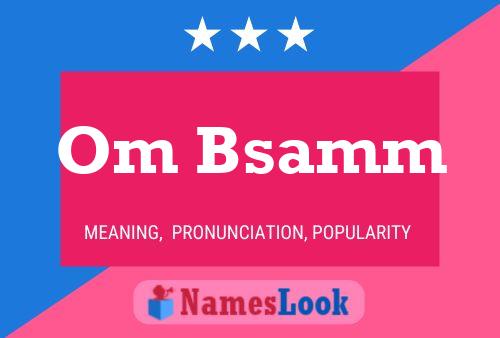 Om Bsamm Name Poster