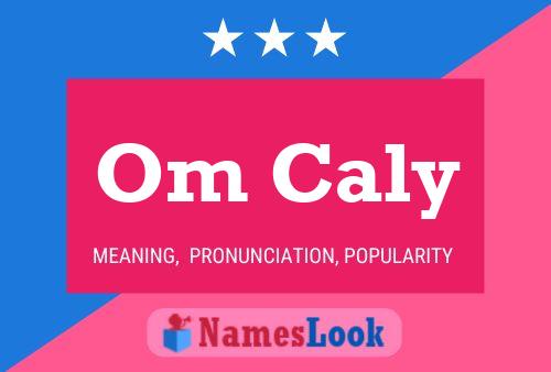 Om Caly Name Poster