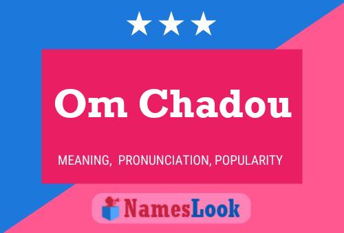 Om Chadou Name Poster