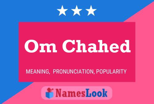 Om Chahed Name Poster