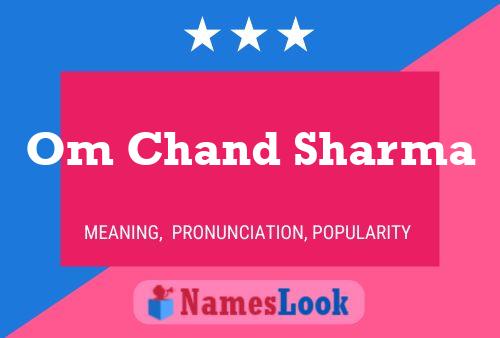 Om Chand Sharma Name Poster