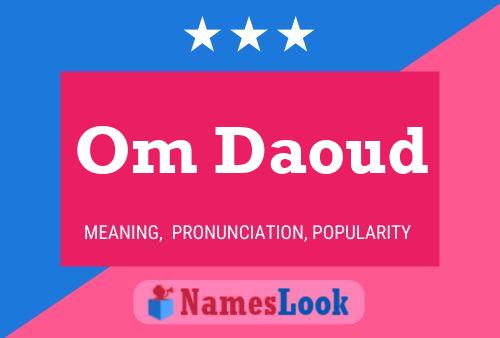 Om Daoud Name Poster