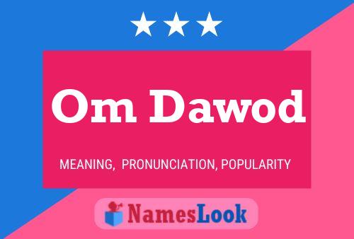 Om Dawod Name Poster