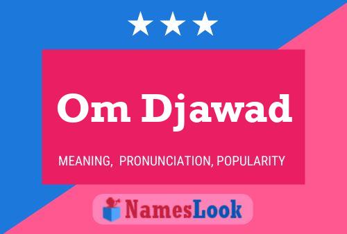 Om Djawad Name Poster