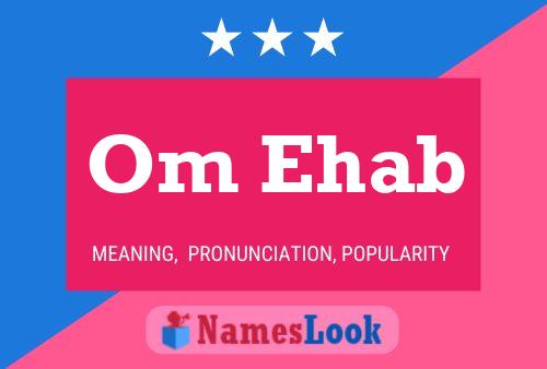 Om Ehab Name Poster