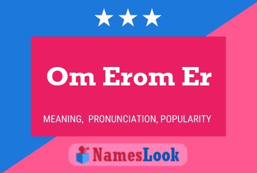 Om Erom Er Name Poster