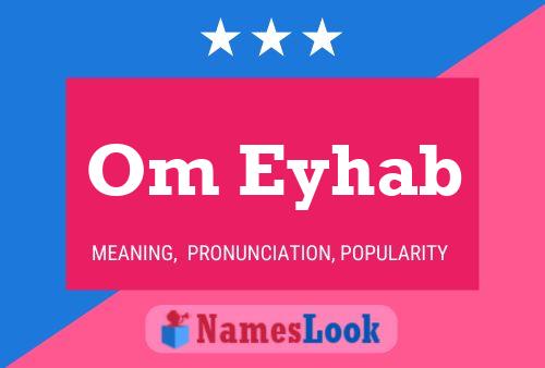 Om Eyhab Name Poster