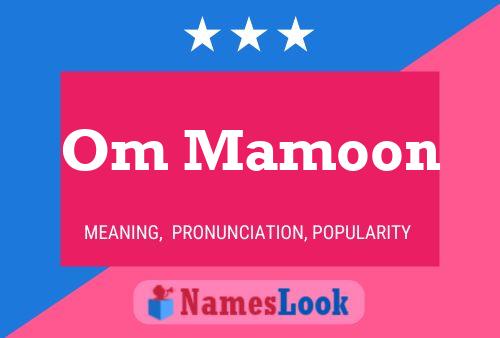 Om Mamoon Name Poster