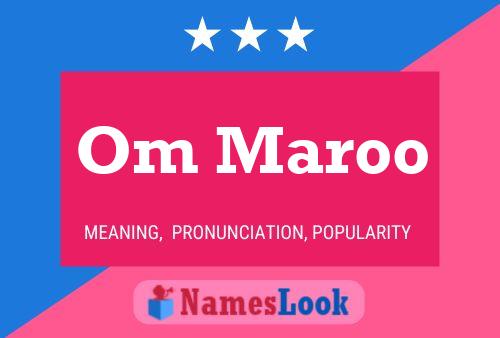 Om Maroo Name Poster