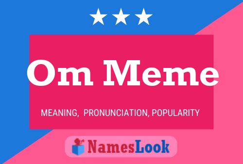 Om Meme Name Poster