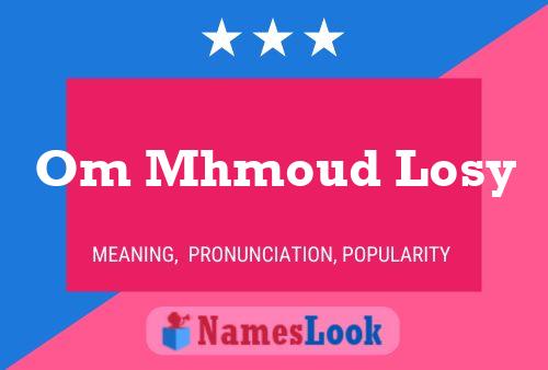 Om Mhmoud Losy Name Poster