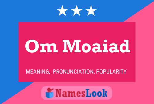 Om Moaiad Name Poster