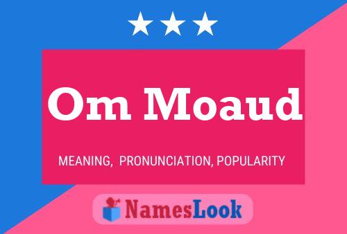 Om Moaud Name Poster