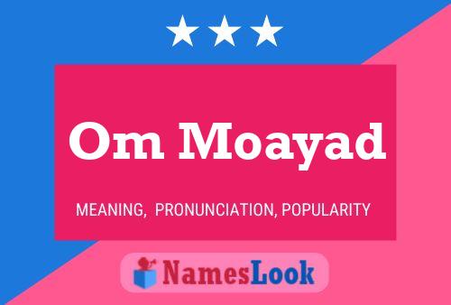 Om Moayad Name Poster