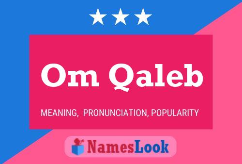 Om Qaleb Name Poster