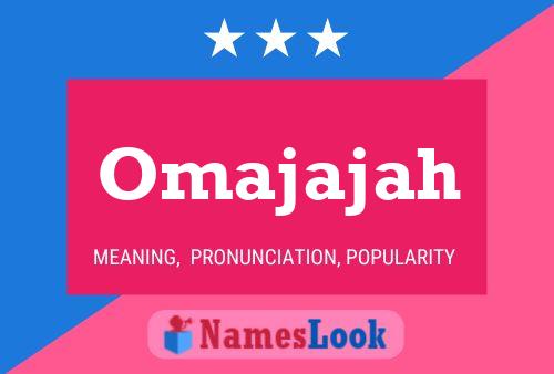 Omajajah Name Poster